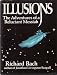 ILLUSIONS: THE ADVENTURES OF A RELUCTANT MESSIAH