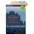 The New Sell and Sell Short: How To Take Profits, Cut Losses, and Benefit From Price Declines