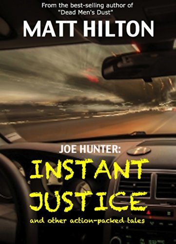 Joe Hunter: Instant Justice: and other action-packed tales