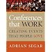 CONFERENCES THAT WORK: Creating Events That People Love