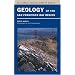 Geology of the San Francisco Bay Region (California Natural History Guides)