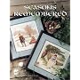 Seasons Remembered (Leisure Arts Presents Christmas Remembered, Bk. 9)