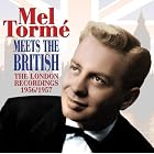 Click here to buy Mel Torm� Meets the British: The London Recordings 1956-1957 by  Mel Torme .