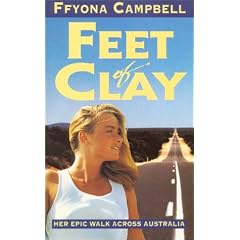 FEET OF CLAY: HER EPIC WALK ACROSS AUSTRALIA