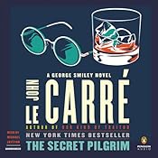 The Secret Pilgrim: A George Smiley Novel | [John le Carre]