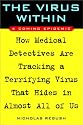 The Virus Within: A Coming Epidemic
