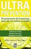 Ultra pr��vention : Un programme de 6 semaines pour une vie enti�?re en sant��