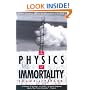 The Physics of Immortality: Modern Cosmology, God and the Resurrection of the Dead