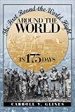 Around the World in 175 Days: The First Round-the-world Flight