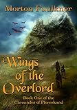 Wings of the Overlord (The Chronicles of Floreskand)