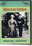 MEXICO DE MIS RECUERDOS