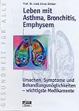 Leben mit Asthma, Bronchitis, Emphysem