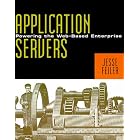 Click here to buy  Application Servers: Powering the Web-Based Enterprise  by Jesse Feiler.