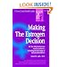 Making the Estrogen Decision