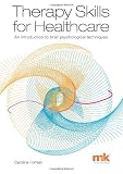 Therapy Skills for Healthcare: An introduction to brief psychology techniques