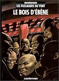 Revue Casterman  / Les Passagers du vent , Tome 5 : Le bois d'ébène