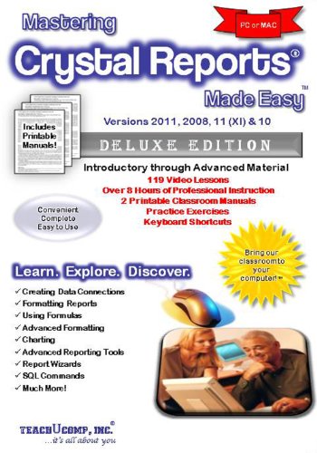Mastering Crystal Reports Made Easy Training Tutorial v. 2011, 2008, 11 (XI) & 10 - How to use Crystal Video e Book Manual Guide. Introductory through Advanced material from Professor Joe