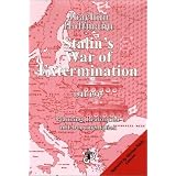 Stalin's War of Extermination, 1941-1945: Planning, Realization and Documentation