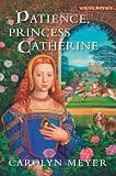 Patience, Princess Catherine