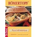 R�mertopf - Meine Lieblingsrezepte: R�mertopf - nat�rlich Kochen, gesund genie�en.  Das Original