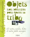 Objets non identifi�s pour �pater sa tribu : 63 cartes, sachets, bo�tes et autres petits messagers