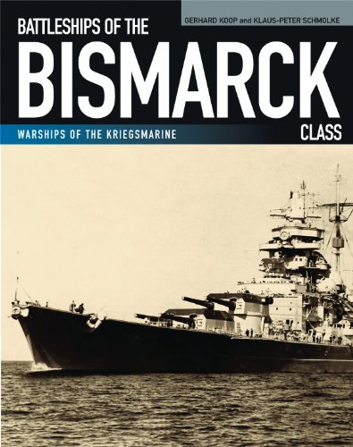 battleships of the bismarck class bismarck and tirpitz culmination and finale of german battleship construction