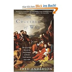 Crucible of War: The Seven Years' War and the Fate of Empire in British North America, 1754-1766 (Vintage)