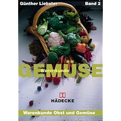 Warenkunde Obst & Gem�se: Warenkunde Gem�se: Warenkunde Obst und Gem�se. Band 2: Bd 2