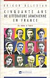 Cinquante ans de litt�rature arm�nienne en France : Du m�me � l'autre