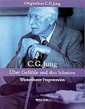 Über Gefühle und den Schatten. 3 CDs. Winterthurer Fragestunden. Originalton C. G. Jung. Über Gefühle und den Schatten. 3 CDs. Winterthurer Fragestunden. Originalton C. G. Jung.