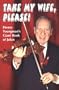 Take My Wife, Please: Henny Youngman's Giant Book of Jokes