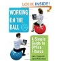 Working On the Ball: A Simple Guide to Office Fitness