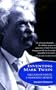 Inventing Mark Twain: The Lives of Samuel Langhorne Clemens