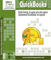 QuickBooks Quick-Training (All You Need to Know About QuickBooks in Spanish - Libro En Español) (Qui QuickBooks Quick-Training (All You Need to Know About QuickBooks in Spanish - Libro En Español) (Qui