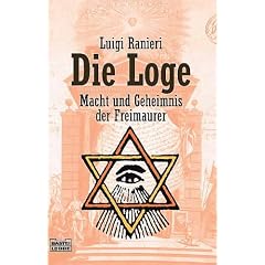 Die Loge. Macht und Geheimnis der Freimaurer.
