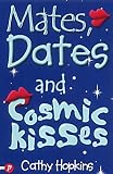 Mates, Dates and Cosmic Kisses