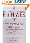 The Fortunes of Liberalism: Essays on Austrian Economics and the Ideal of Freedom (The Collected Works of F. A. Hayek)
