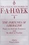 The Fortunes of Liberalism: Essays on Austrian Economics and the Ideal of Freedom (The Collected Works of F. A. Hayek) The Fortunes of Liberalism: Essays on Austrian Economics and the Ideal of Freedom (The Collected Works of F. A. Hayek)