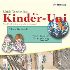 Die Kinder-Uni 2. Warum bin ich Ich? CD: Warum fallen die Sterne nicht vom Himmel?