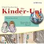 Die Kinder-Uni 2. Warum bin ich Ich? CD: Warum fallen die Sterne nicht vom Himmel?