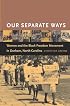 Our Separate Ways: Women and the Black Freedom Movement in Durham, North Carolina