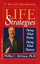 Life Strategies: Doing What Works, Doing What Matters