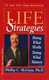 Life Strategies: Doing What Works, Doing What Matters