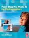 Paint Shop Pro XI for Photographers by Ken McMahon