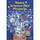 Click here to buy Water Science Fair Projects: Using Ice Cubes, Super Soakers, and Other Wet Stuff (Chemistry! Best Science Projects) by  Madeline P. Goodstein.