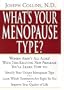 What's Your Menopause Type? The Revolutionary Program to Restore Balance and reduce Discomforts of Menopause