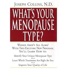 What's Your Menopause Type? The Revolutionary Program to Restore Balance and reduce Discomforts of Menopause