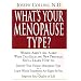 What's Your Menopause Type? The Revolutionary Program to Restore Balance and reduce Discomforts of Menopause
