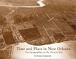 Time and Place in New Orleans: Past Geographies in the Present Day