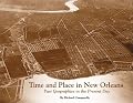 Time and Place in New Orleans: Past Geographies in the Present Day